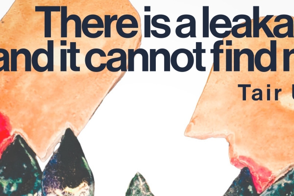 Tair Uria - There is a leakage and it cannot find me